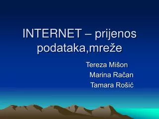 INTERNET – prijenos podataka,mreže