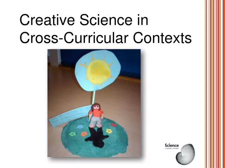 creative science in cross curricular contexts