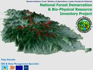 National Forest Demarcation &amp; Bio-Physical Resource Inventory Project