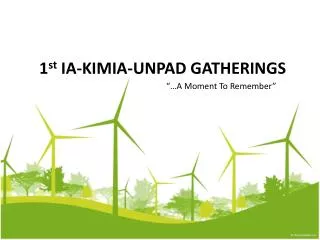 1 st IA-KIMIA-UNPAD GATHERINGS