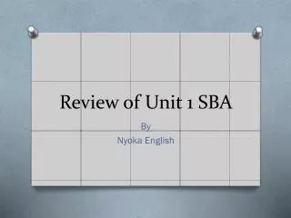 Review of Unit 1 SBA