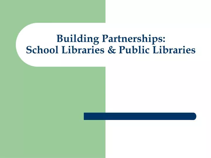 building partnerships school libraries public libraries