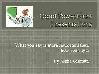 Good PowerPoint Presentations