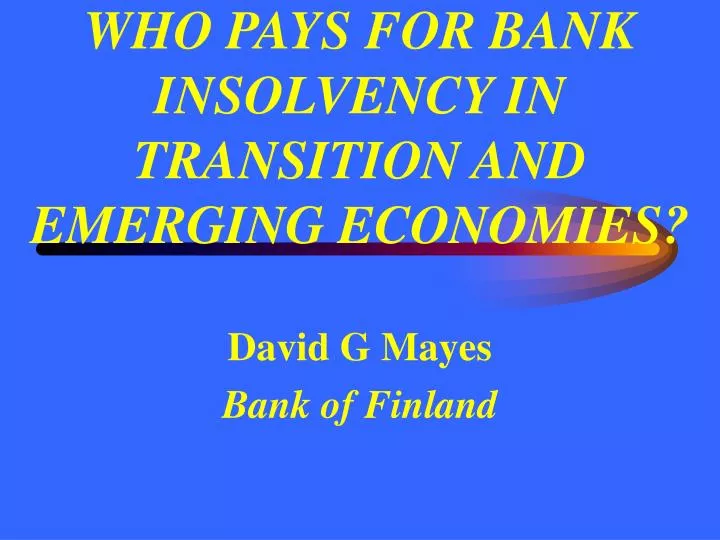 who pays for bank insolvency in transition and emerging economies