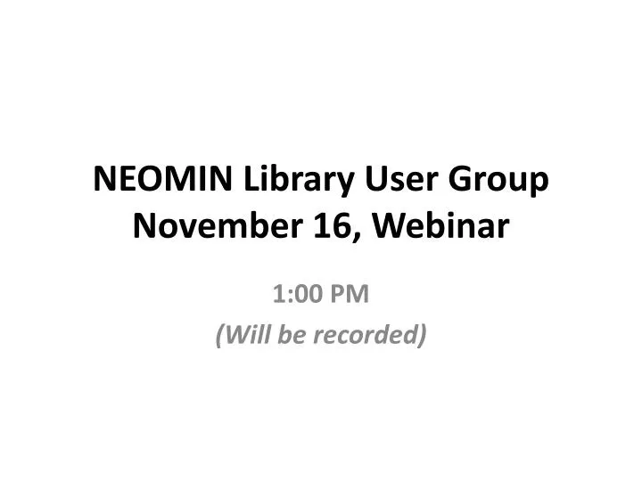 neomin library user group november 16 webinar