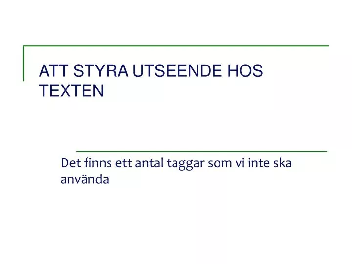 att styra utseende hos texten