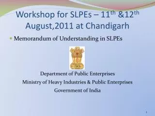Workshop for SLPEs – 11 th &amp;12 th August,2011 at Chandigarh