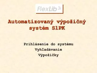 Automatizovaný výpožičný systém SlPK