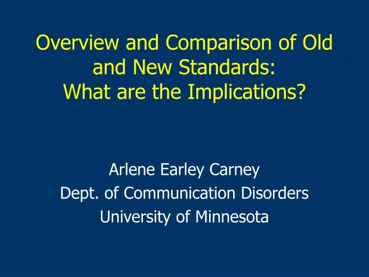 overview and comparison of old and new standards what are the implications