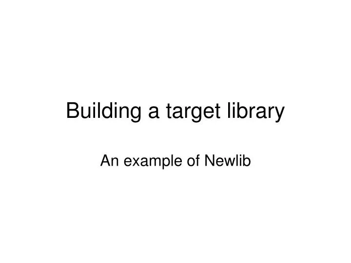 building a target library