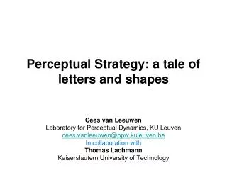 Perceptual Strategy: a tale of letters and shapes