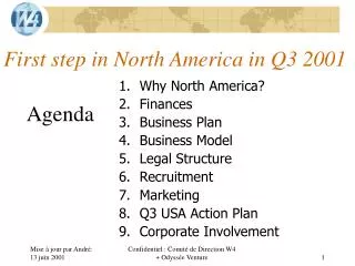 First step in North America in Q3 2001
