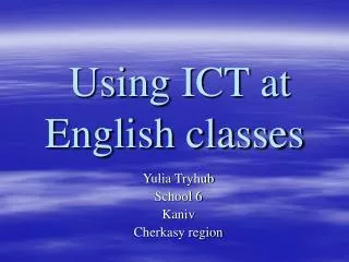 Using ICT at English classes