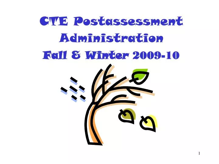 cte postassessment administration fall winter 2009 10