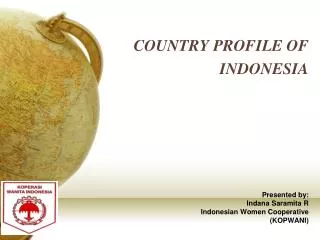 Presented by: Indana Saramita R Indonesian Women Cooperative (KOPWANI)