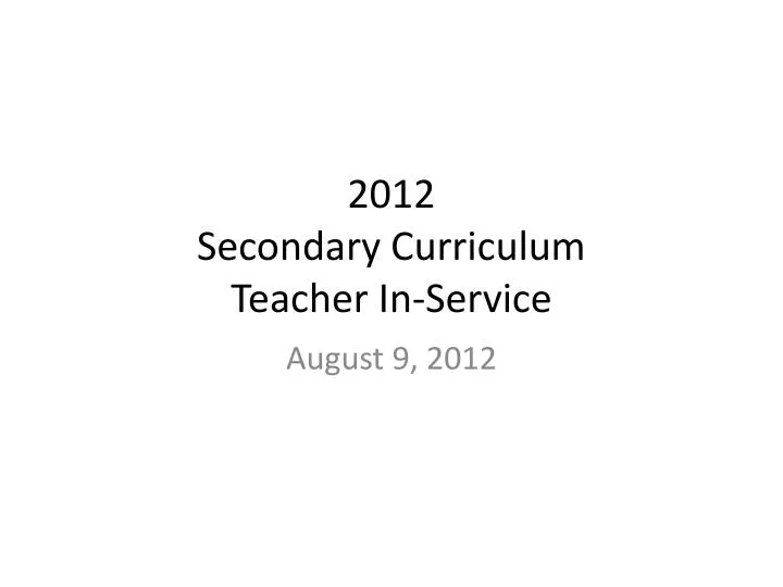 2012 secondary curriculum teacher in service