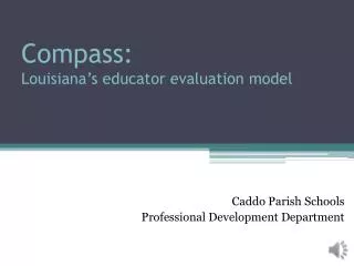 Compass: Louisiana’s educator evaluation model