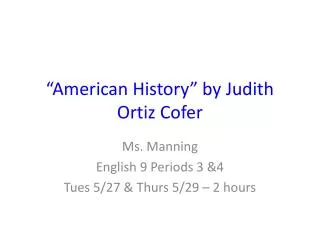 “American History” by Judith Ortiz Cofer