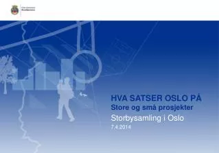 Hva satser Oslo På Store og små prosjekter