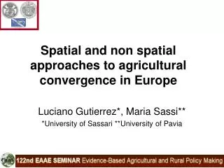 Spatial and non spatial approaches to agricultural convergence in Europe