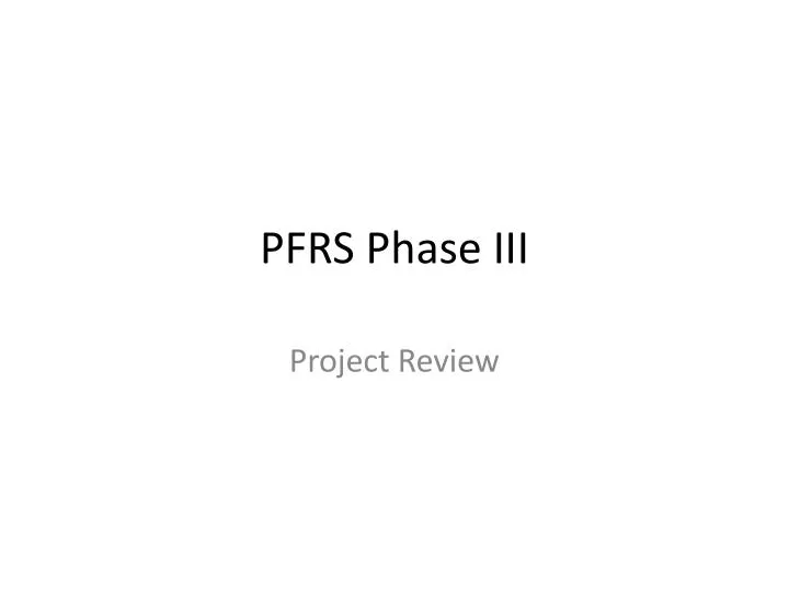 pfrs phase iii