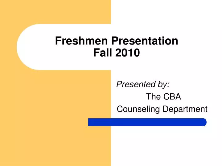 freshmen presentation fall 2010