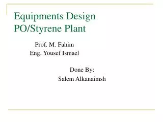 Equipments Design PO/Styrene Plant