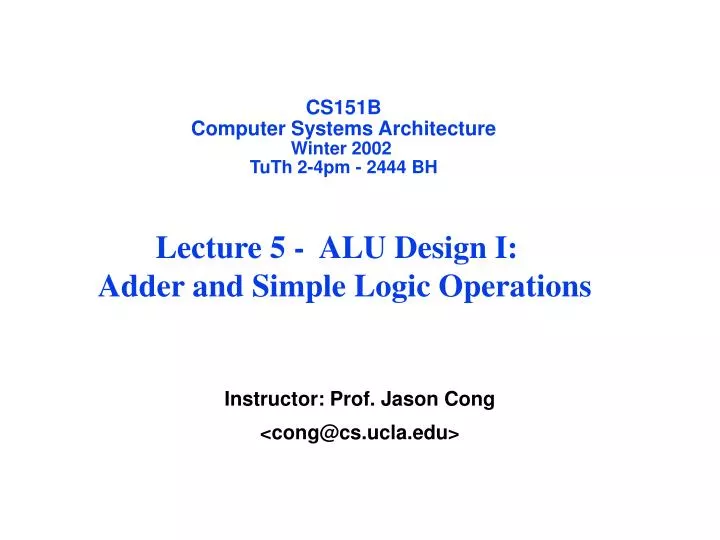 cs151b computer systems architecture winter 2002 tuth 2 4pm 2444 bh