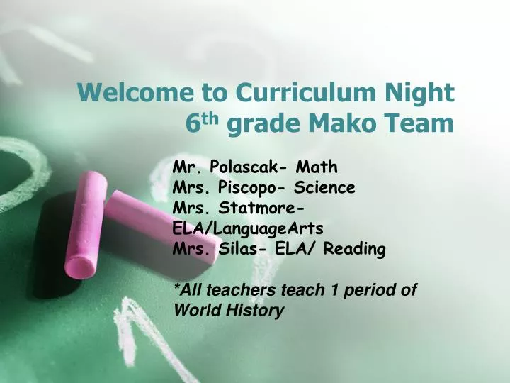 welcome to curriculum night 6 th grade mako team