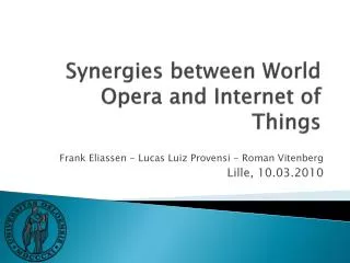 Synergies between World Opera and Internet of Things