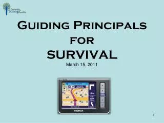 Guiding Principals for SURVIVAL March 15, 2011