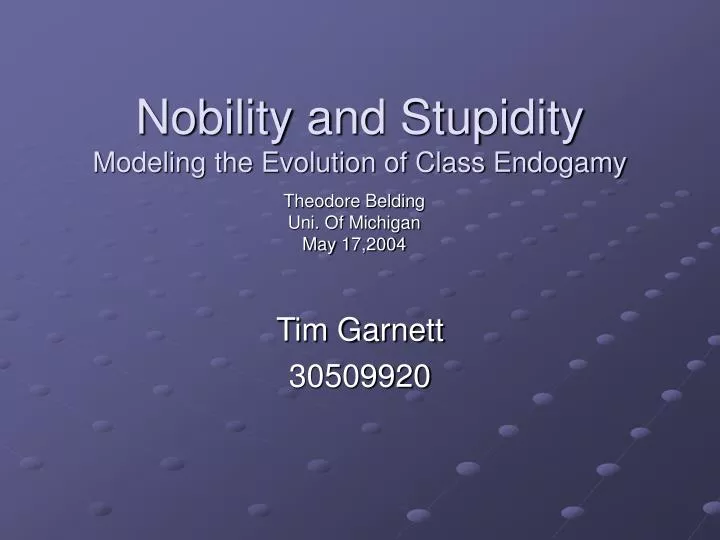 nobility and stupidity modeling the evolution of class endogamy