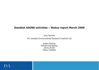 Swedish GAINS activities – Status report March 2009