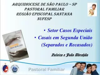 Arquidiocese de São Paulo – SP Pastoral Familiar Região Episcopal Santana nufesp