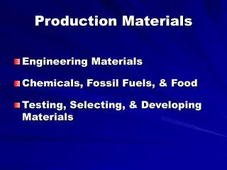 Production Materials