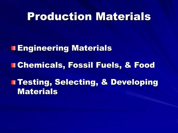 production materials