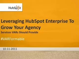 Leveraging HubSpot Enterprise To Grow Your Agency Services VARs Should Provide