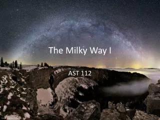 The Milky Way I