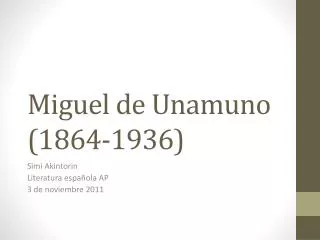 Miguel de Unamuno (1864-1936)