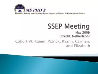 SSEP Meeting May 2009 Utrecht. Netherlands