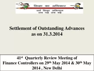 Settlement of Outstanding Advances as on 31.3.2014