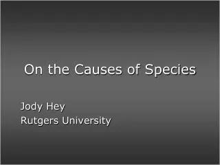 On the Causes of Species