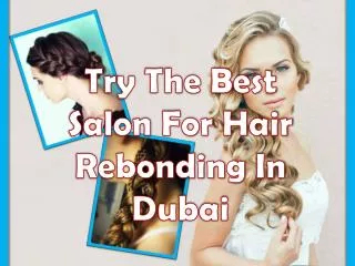Choosing the right hair treatment in Dubai
