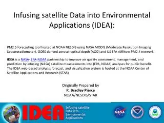 Infusing satellite Data into Environmental Applications (IDEA):