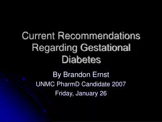 Current Recommendations Regarding Gestational Diabetes