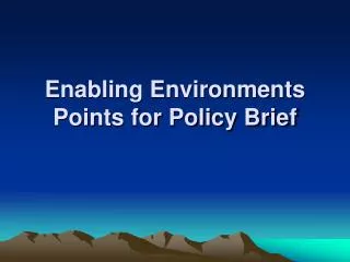 Enabling Environments Points for Policy Brief