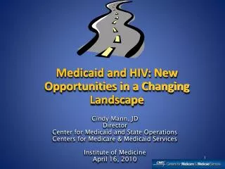 Medicaid and HIV: New Opportunities in a Changing Landscape