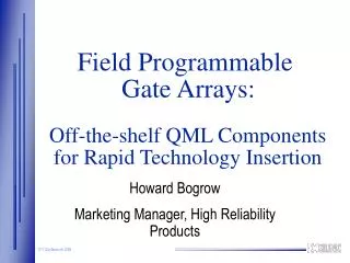 Field Programmable Gate Arrays: Off-the-shelf QML Components for Rapid Technology Insertion