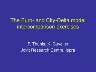 The Euro- and City-Delta model intercomparison exercises