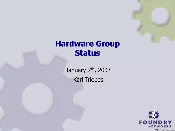 hardware group status